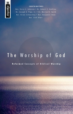 Buch Worship of God Brian Schwertley