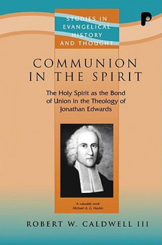 Carte Communion in the Spirit Robert W. Caldwell III