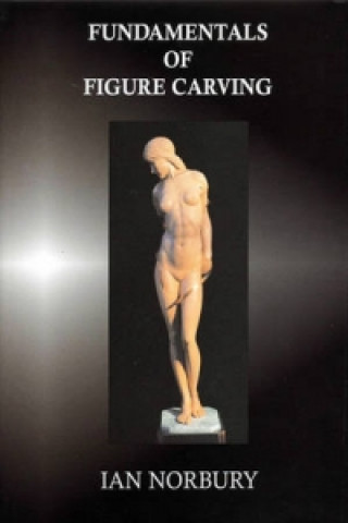 Книга Fundamentals of Figure Carving Ian Norbury