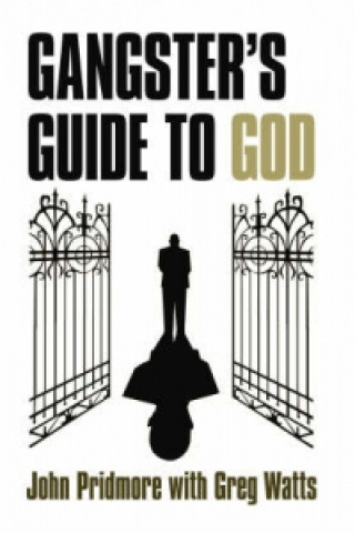 Kniha Gangster's Guide to God John Pridmore