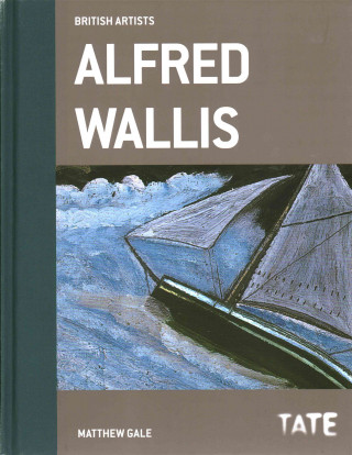 Kniha Alfred Wallis (British Artists) Matthew Gale