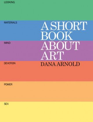 Knjiga Short Book About Art Dan Arnold