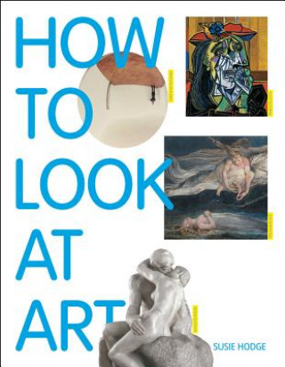 Książka How to Look at Art Susie Hodge