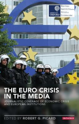 Carte Euro Crisis in the Media PICARD ROBERT G   ED