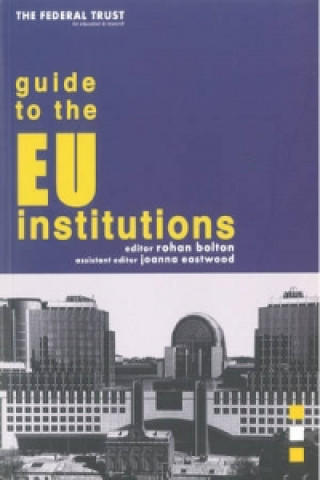 Kniha Federal Trust Guide to the EU Institutions Federal Trust for Education & Research