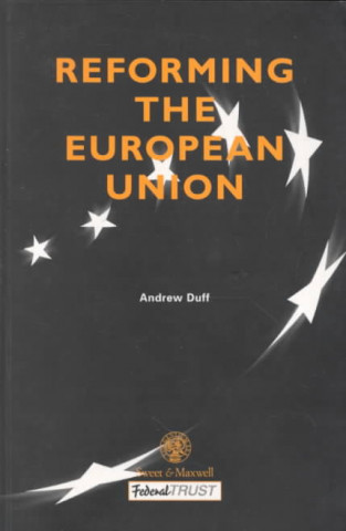 Könyv Reforming the European Union 
