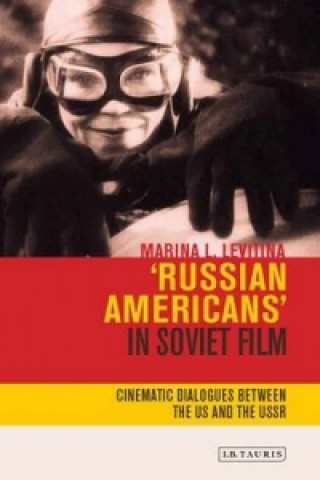 Buch 'Russian Americans' in Soviet Film LEVITINA MARINA