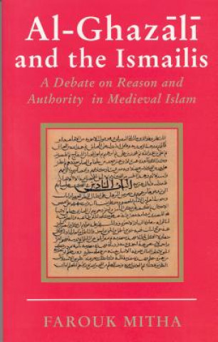 Knjiga Al-Ghazali and the Ismailis Farouk Mitha