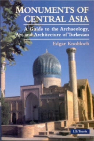 Kniha Monuments of Central Asia Edgar Knobloch