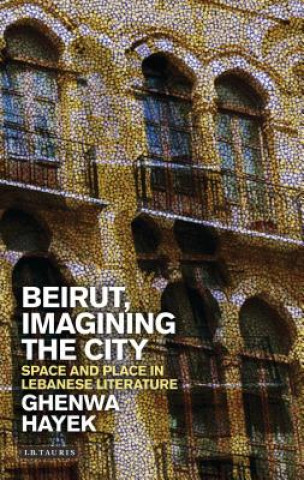 Knjiga Beirut, Imagining the City HAYEK GHENWA