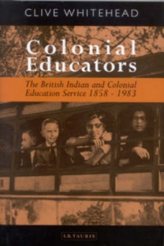 Knjiga Colonial Educators Clive Whitehead