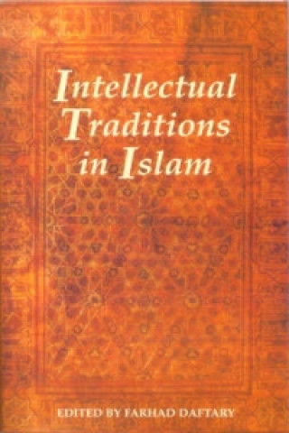 Könyv Intellectual Traditions in Islam 