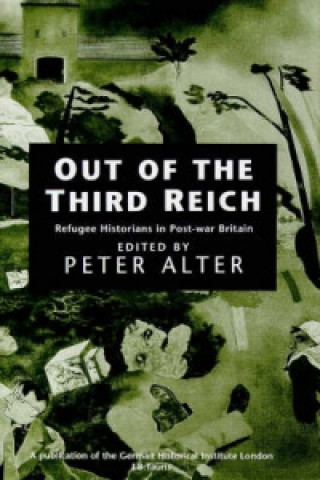 Kniha Out of the Third Reich Peter Alter