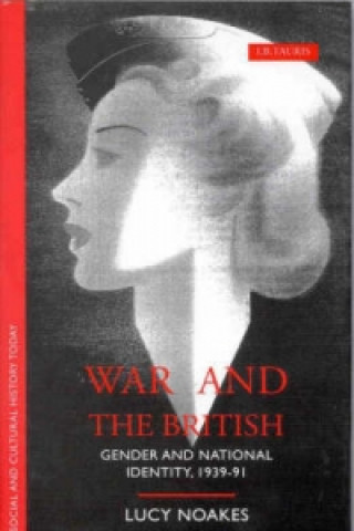 Libro War and the British Lucy Noakes