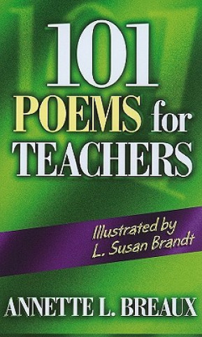 Carte 101 Poems for Teachers Annette L. Breaux
