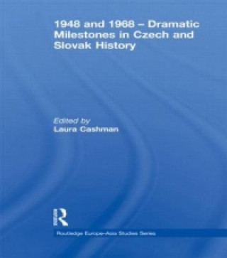 Kniha 1948 and 1968 - Dramatic Milestones in Czech and Slovak History Laura Cashman
