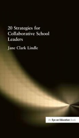 Könyv 20 Strategies for Collaborative School Leaders Jane Clark Lindle