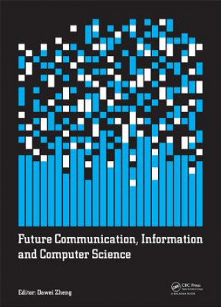 Kniha Future Communication, Information and Computer Science Dawei Zheng