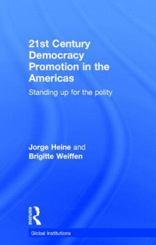 Kniha 21st Century Democracy Promotion in the Americas Brigitte Weiffen