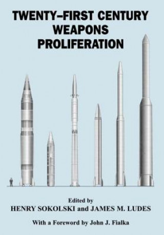 Könyv Twenty-First Century Weapons Proliferation 