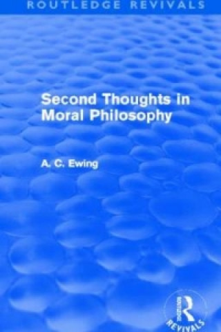 Buch Second Thoughts in Moral Philosophy (Routledge Revivals) Alfred C. Ewing