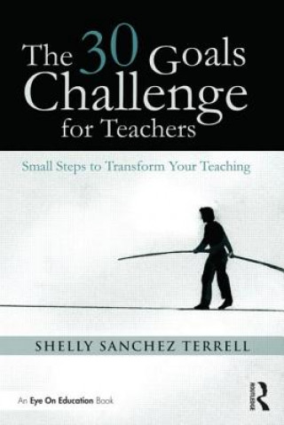 Livre 30 Goals Challenge for Teachers Shelly Sanchez Terrell