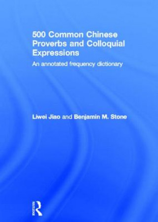 Book 500 Common Chinese Proverbs and Colloquial Expressions Sir Benjamin Stone