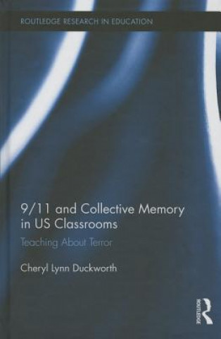 Carte 9/11 and Collective Memory in US Classrooms Cheryl Lynn Duckworth