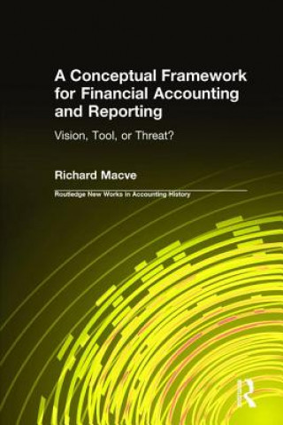 Knjiga Conceptual Framework for Financial Accounting and Reporting Richard H. Macve