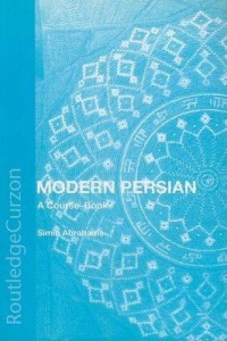 Carte Modern Persian: A Course-Book Simin Abrahams