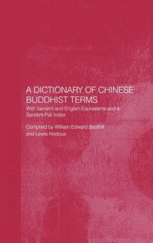 Kniha Dictionary of Chinese Buddhist Terms William Edward Soothill