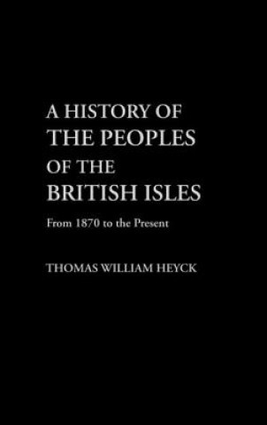Carte History of the Peoples of the British Isles Thomas William Heyck