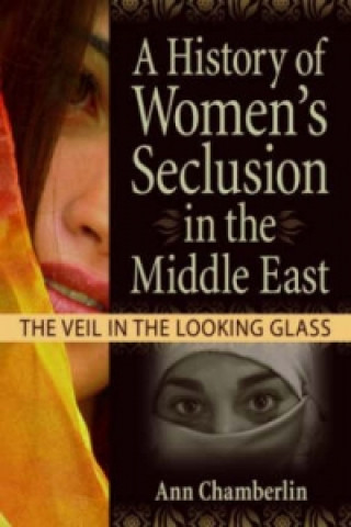 Kniha History of Women's Seclusion in the Middle East Linn Prentis