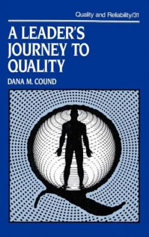 Knjiga Leader's Journey to Quality Dana M. Cound