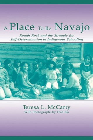 Książka Place to Be Navajo Teresa L. McCarty