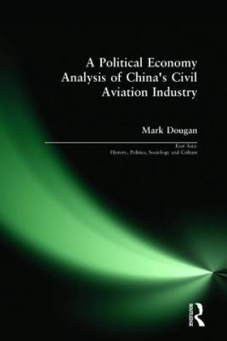 Książka Political Economy Analysis of China's Civil Aviation Industry Mark Dougan