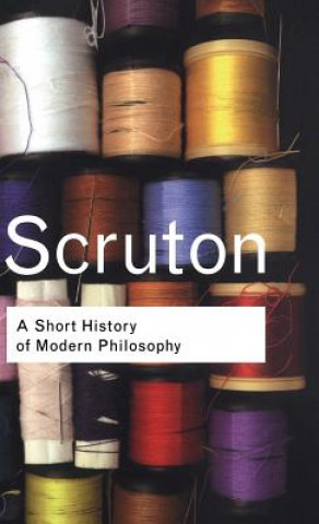 Carte Short History of Modern Philosophy Roger Scruton