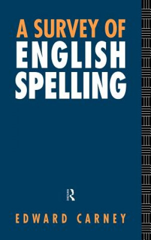 Книга Survey of English Spelling Edward Carney