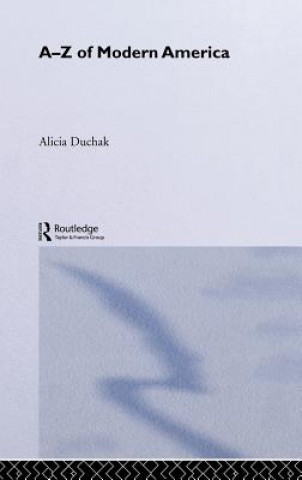 Livre A-Z of Modern America Alicia Duchak