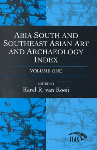Könyv Abia South and Southeast Asian Art and Archaeology Index K.R.Van Kooij
