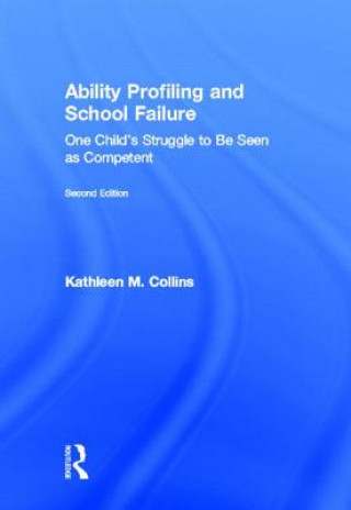 Książka Ability Profiling and School Failure Kathleen M. Collins