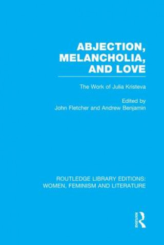 Kniha Abjection, Melancholia and Love John Fletcher