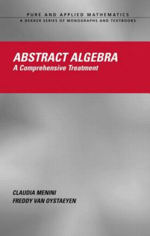 Carte Abstract Algebra Freddy Van Oystaeyen