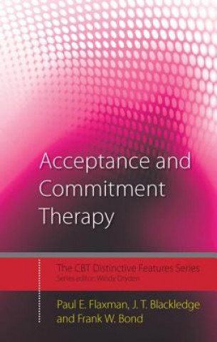Carte Acceptance and Commitment Therapy Frank W. Bond