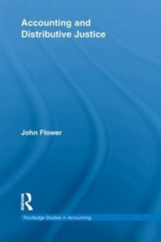 Kniha Accounting and Distributive Justice John Flower