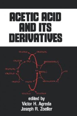 Książka Acetic Acid and its Derivatives Victor H. Agreda