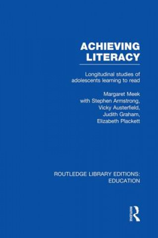 Knjiga Achieving Literacy (RLE Edu I) Margaret Meek