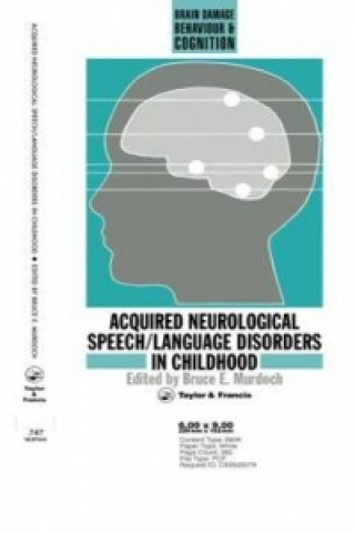 Carte Acquired Neurological Speech/Language Disorders In Childhood Bruce E. Murdoch