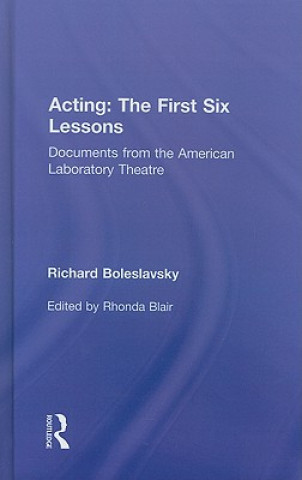 Livre Acting: The First Six Lessons Richard Boleslavsky