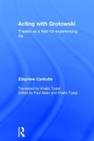 Knjiga Acting with Grotowski Zgbiniew Cynkutis